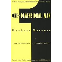One-Dimensional Man: Studies in the Ideology of Advanced Industrial Society, 2nd Edition