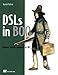 DSLs in Boo: Domain Specific Languages in .NET by 