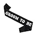 Groom to Be Sash for Stag Night Bachelor Party