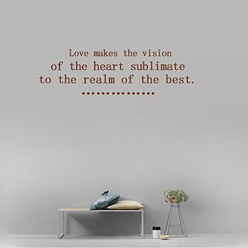 Love makes the vision of the heart sublimate to the realm of the best. Vinyl Wall Art Inspirational Quotes and Saying Home decor Decal Sticker Size: 15'' X 40''