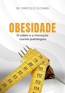 Livro Obesidade: O saber e a inovação curam patologias