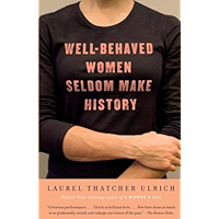 Well-Behaved Women Seldom Make History book cover Well-Behaved Women Seldom Make History book cover