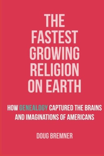 F.r.e.e The Fastest Growing Religion on Earth: How Genealogy Captured the Brains and Imaginations of America E.P.U.B