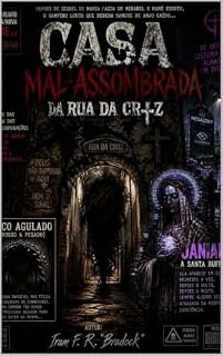 Livro CASA MAL-ASSOMBRADA DA RUA DA CRUZ ARCO AGULADO [Grosso & Pesado II] : ARCO AGULADO [Grosso & Pesado II] (Pós/Punk Livro 6)