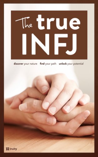 The True INFJ (The True Guides to the Personality Types) (Best Careers For Infj Personality Type)