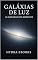 Livro Além da Matéria: A Jornada das Almas pelas Esferas Galácticas de Luz
