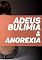 Livro Anorexia e Bulimia: Distúrbios Alimentares são uma Maldição, mas que tem Solução