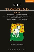 Townsend Plays: 1: Secret Diary of Adrian Mole; Womberang; Bazaar and Rummage; Groping for Words; Great Celestial Cow (Contemporary Dramatists)