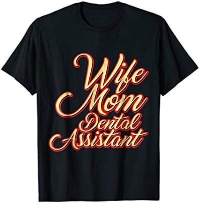 Unique Dental Assistant Gifts Great Dental Assistant Shirt