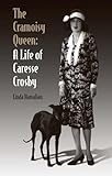 The Cramoisy Queen: A Life of Caresse Crosby