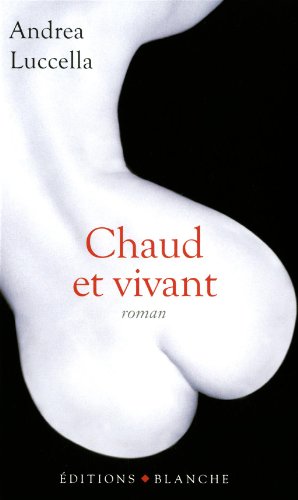 Chaud et vivant