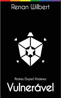 Livro Vulnerável: Conto (Podres (Super) Poderes Livro 1)