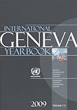 International Geneva Yearbook 2009: Organization and Activities of International Institutions in Geneva (United Nations Office in Geneva) (Multilingual Edition), United Nations, 9210001613