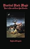 Practical Black Magic: How to Hex and Curse Your Enemies