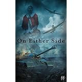On Either Side: A World War Two Romance