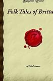 Folk Tales of Brittany: (Forgotten Books) by Elsie Masson