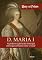 Livro D. Maria I - As perdas e as glórias da rainha que entrou para a história como "a louca"