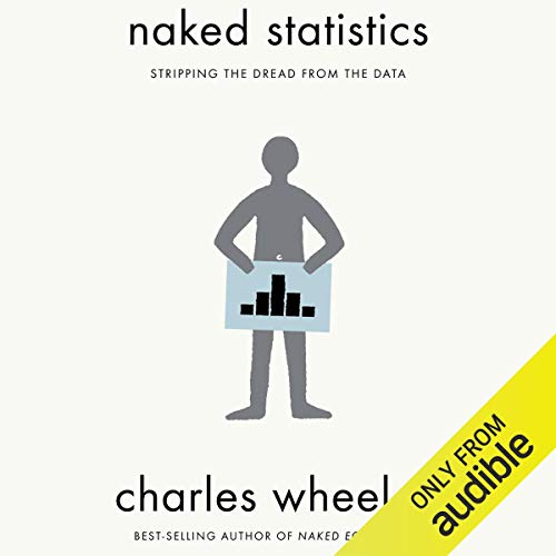 [BEST] Naked Statistics: Stripping the Dread from the Data [P.D.F]