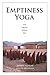 Emptiness Yoga: The Tibetan Middle Way by Jeffrey Hopkins, Joe B. Wilson