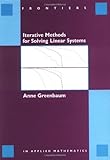 Iterative Methods for Solving Linear Systems (Frontiers in Applied Mathematics)