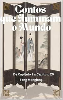 Livro Contos que Iluminam o Mundo: De Capítulo 1 a Capítulo 20