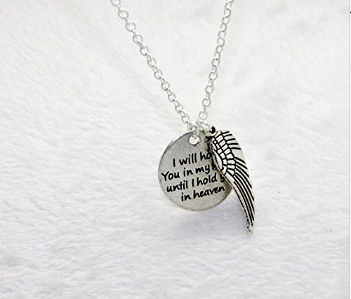Sympathy Gift Remembrance Necklace "I will hold you in my heart until I hold you in heaven"