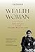 Wealth Woman: Kate Carmack and the Klondike Race for Gold