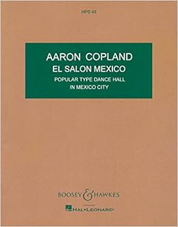 Aaron Copland: El Salon Mexico ／ アーロン・コープランド： エル・サロン・メヒコ 楽譜