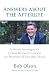 Answers about the Afterlife: A Private Investigator's 15-Year Research Unlocks the Mysteries of Life by 