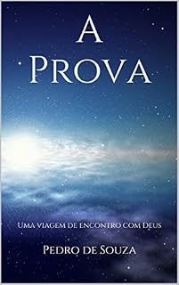 Livro A Prova: Uma viagem de encontro com Deus