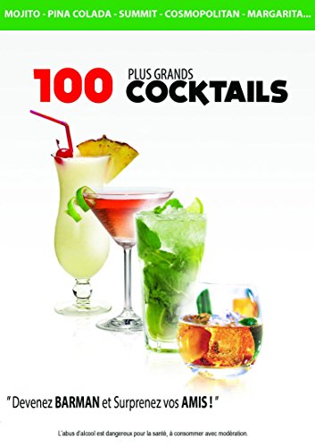100 plus grands Cocktails - + 1 Livre