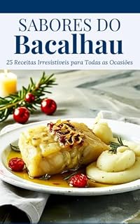 Livro Sabores do Bacalhau: 25 Receitas Irresistíveis para todas as Ocasiões