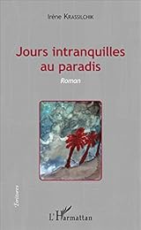 Jours intranquilles au paradis