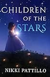 Children of the Stars: Advice for Parents and Star Children by Nikki Pattillo