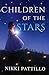 Children of the Stars: Advice for Parents and Star Children by Nikki Pattillo