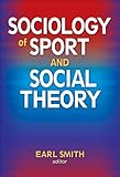 Sociology of Sport and Social Theory