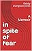 in spite of fear: A Memoir by Debby Livingston-Jones
