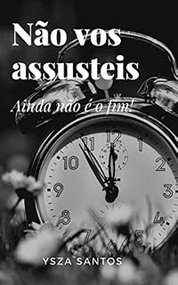 Livro Não vos assustei: Ainda não é o fim!