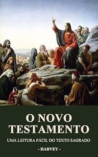 Livro O Novo Testamento: Uma Leitura Fácil do Texto Sagrado (Série Bíblica: Uma Leitura Fácil do Texto Sagrado)