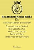Zur cautio damni Infecti : Die Rückkehr eines römisch-rechtlichen Rechtsinstituts in das moderne Zivilrecht, Salmen-Everinghoff, Christoph, 3631587295
