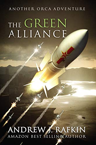 The Green Alliance (ORCA Adventures Book 4) by [Rafkin, Andrew J.]