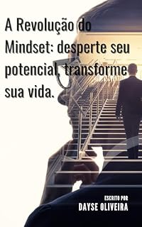 Livro A Revolução do Mindset: desperte seu potencial, transforme sua vida.