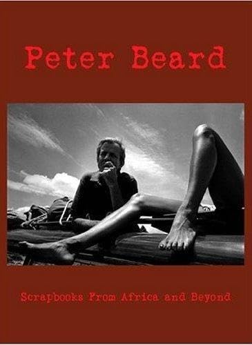 Twentieth-Century Man: The Wild Life of Peter Beard: Wallace