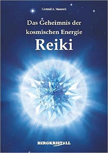 Das Geheimnis Der Kosmischen Energie Reiki Manasek Gertrud A Amazon Com Books