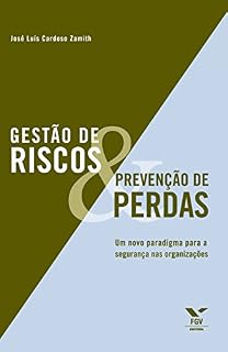 Livro Gestão de riscos e prevenção de perdas: um novo paradigma para a segurança nas organizações