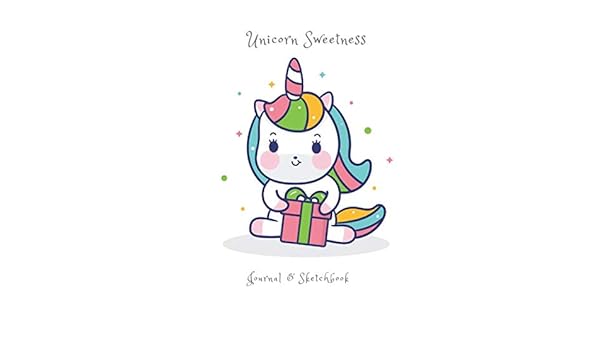 Unicorn Sweetness Journal Sketchbook 8 X10 20 32cm X 25 4cm
