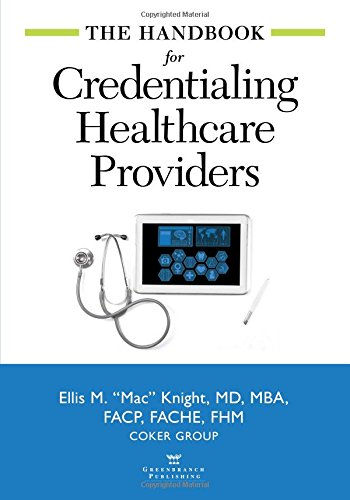 Download The Handbook for Credentialing Healthcare Providers Download The Handbook for Credentialing Healthcare Providers