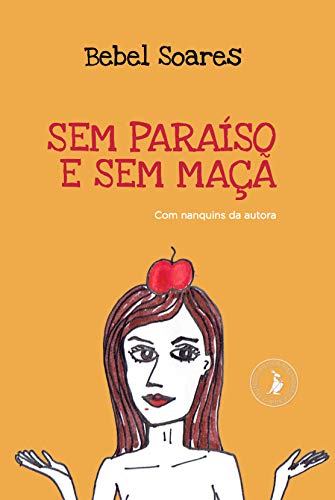 Livro 'Sem paraíso e sem maçã' por Bebel Soares