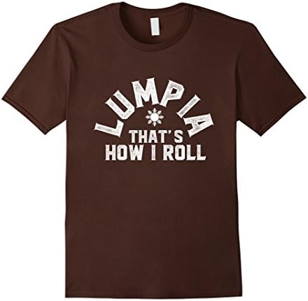 Men's Lumpia - That's How I Roll Philippines Spring Roll T-Shirt Large Brown