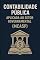 Livro Contabilidade Pública Aplicada ao Setor Governamental (MCASP): O guia definitivo para Contadores, Auditores e Gestores que precisam garantir a conformidade técnica das contas públicas